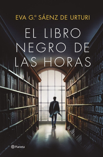 Libro: El Libro Negro De Las Horas / Eva G. Sáenz De Urturi