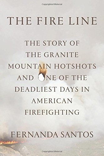 La Linea De Fuego: La Historia De Los Hotshots De La Montan