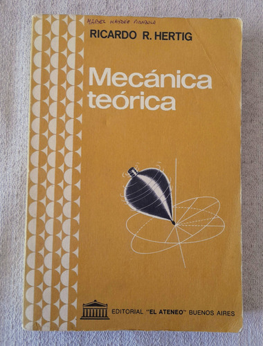 Mecánica Teórica - Ricardo R Hertig - El Ateneo