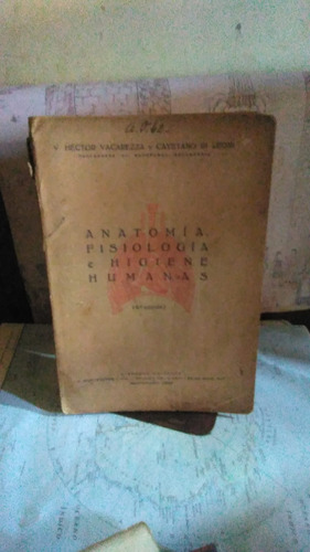 Anatomia, Fisiología E Higiene Humanas. Vacarezza - Di Leoni