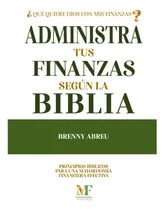 Comprar  Libro : Administra Tus Finanzas Segun La Biblia - Abreu,..