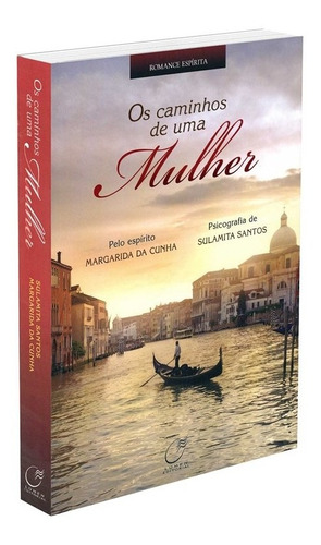 Os Caminhos De Uma Mulher: Não Aplica, De Médium: Sulamita Santos / Ditado Por: Margarida Da Cunha. Série Não Aplica, Vol. Não Aplica. Editora Lumen, Capa Mole, Edição Não Aplica Em Português, 2012