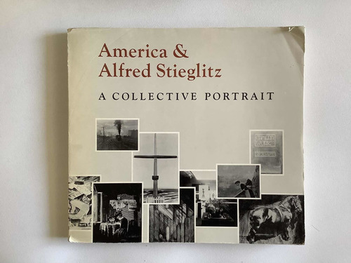 Libro - América & Alfred Stieglitz | A Collective Portrait