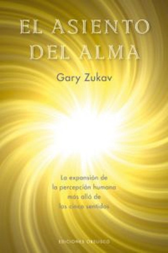 El Asiento Del Alma - Zukav, Gary