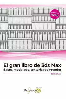 Libro Técnico El Gran Libro De 3ds Max: Bases, Modelado