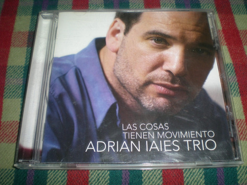 Adrian Iaies Trio / Las Cosas Tienen Movimiento (23/1)
