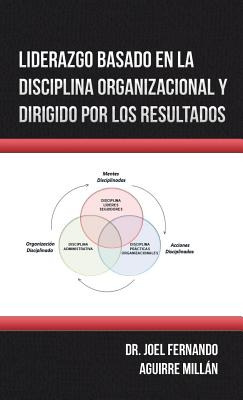Libro Liderazgo Basado En La Disciplina Organizacional Y ...
