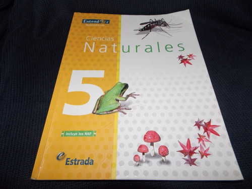 Ciencias Naturales 5 Entender Segundo Ciclo - Estrada