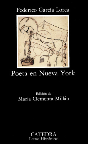 Poeta en Nueva York, de García Lorca, Federico. Serie Letras Hispánicas Editorial Cátedra, tapa blanda en español, 2006