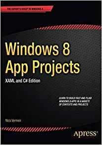 Windows 8 App Projects  Xaml And C# Edition (experts Voice I