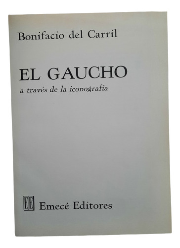 El Gaucho - Bonifacio Del Carril (Usado)
