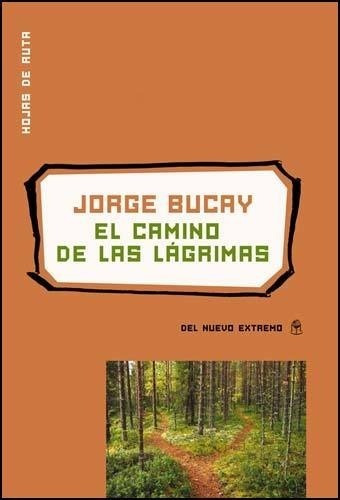 El Camino De Las Lagrimas - Jorge Bucay - Es