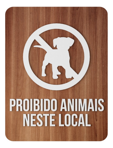 Placa Proibido Animais Neste Local Indicativa Sinalização