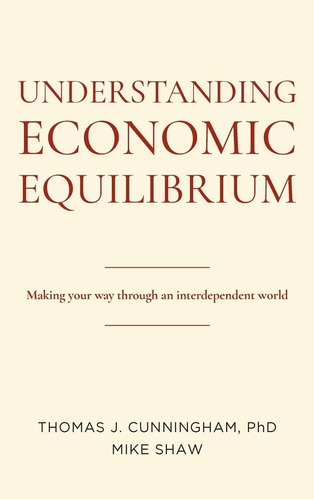 Libro: Understanding Economic Equilibrium: Making Your Way T