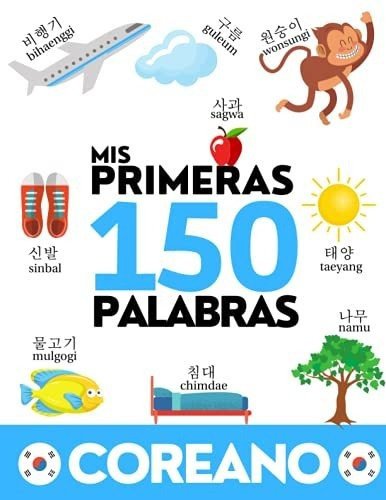 Libro : Coreano Mis Primeras 150 Palabras - Aprender... 