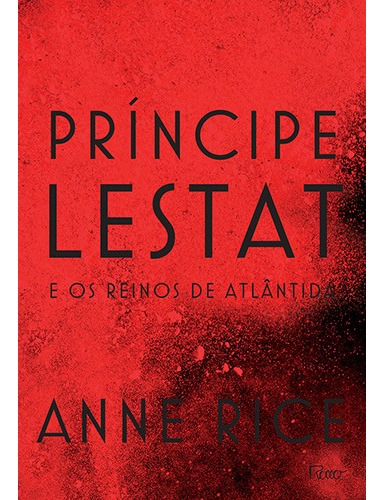 Príncipe Lestat e os reinos de Atlântida, de Rice, Anne. Editora Rocco Ltda, capa mole em português, 2018