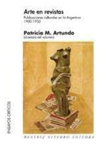 Arte En Revistas, De Artundo Patricia., Vol. Abc. Editorial Beatriz Viterbo Edit, Tapa Blanda En Español, 1