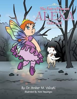 Libro The Fairy Princess Alexa Gets Lost : A Book About S...
