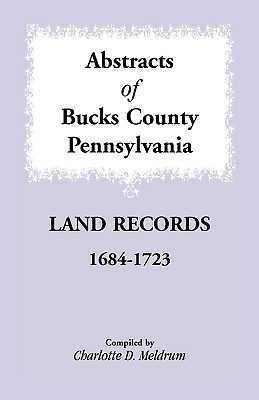 Libro Abstracts Of Bucks County, Pennsylvania Land Record...