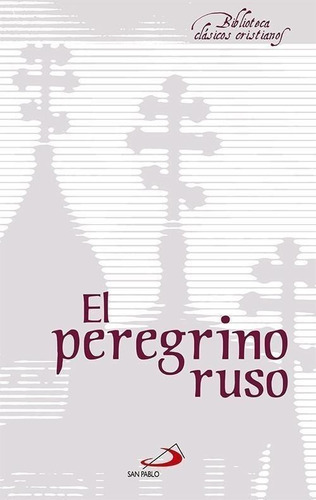 Libro: El Peregrino Ruso. Pedregosa Ordoñez, Jose Ignacio. S