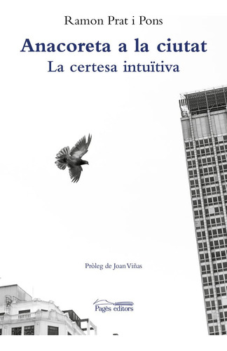 Anacoreta A La Ciutat: La Certesa Intuïtiva: 113 (monografie