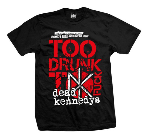 Remera Dead Kennedys Too Drunk Excelente Calidad 