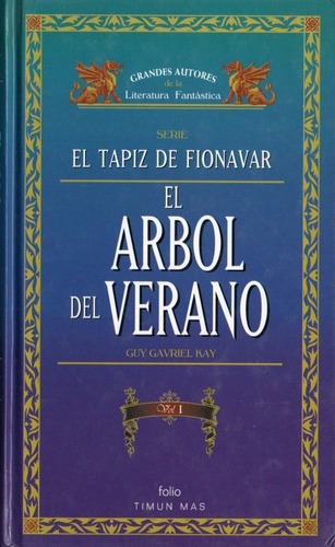 Guy Gavriel Kay - Serie El Tapiz De Fionavar - Los 6 To&-.