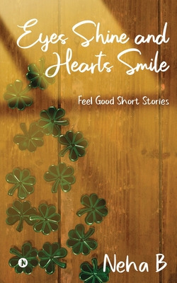 Libro Eyes Shine And Hearts Smile: Feel Good Short Storie...