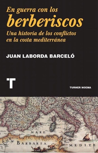 En Guerra Con Los Berberiscos - Juan Laborda