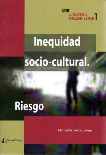 Libro: Inequidad Socio Cultural ( Edit. Brujas)