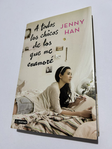 Libro A Todos Los Chicos De Los Que Me Enamoré - Jenny Han