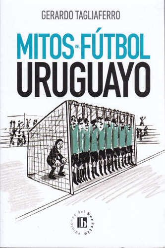 Mitos Del Futbol Uruguayo