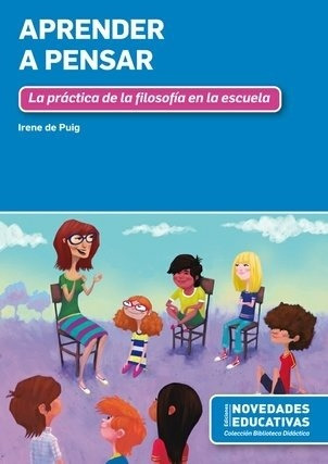 Aprender A Pensar - Practicas De La Filosofia En La Escuela