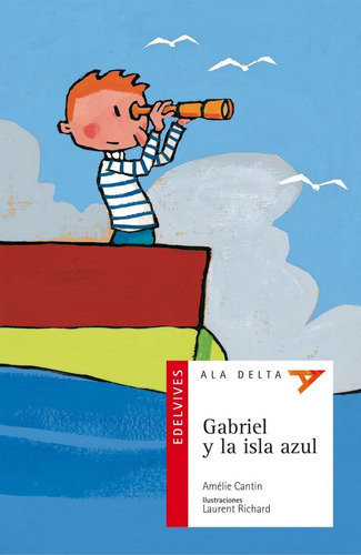 Gabriel Y La Isla Azul, De Amélie Cantin. Editorial Edelvives En Español