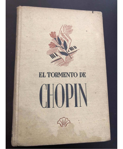 Libro El Tormento De Chopin - Salvaneschi - Tapa Dura