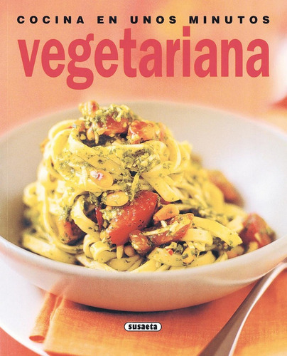 Libro Cocina Vegetariana En Unos Minutos