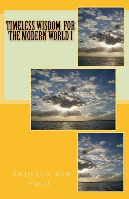 Libro Timeless Wisdom For The Modern World I - Kim Ph. D....