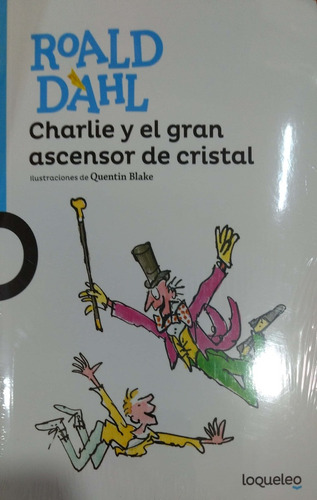 Charlie Y El Gran Ascensor De Cristal Roald Dahl Alfag Nvo *