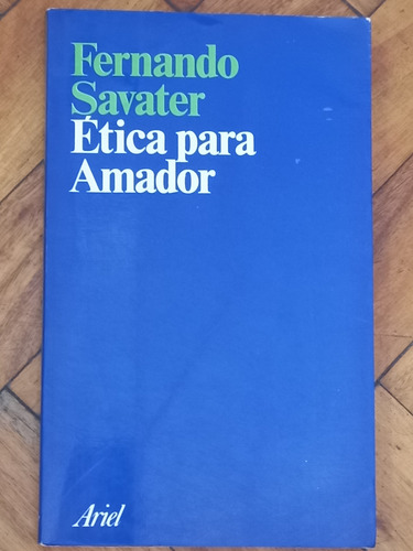 Savater/ Ética Para Amador/ Buen Estado 
