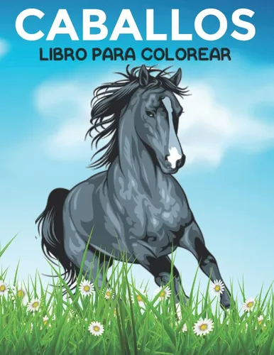 comprar Libro: Caballos Libro Para Colorear: 40 Caballos Libro De Y