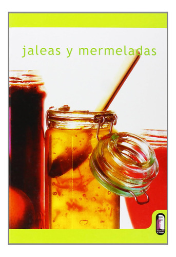 Libro: Jaleas Y Mermeladas (spanish Edition)