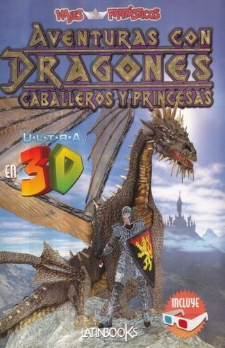 Aventuras Con Dragones Caballeros Y Princesas En 3d