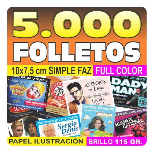 Folletos 5000 10x7,5 Ó 2500 10x15 Full Color Simple Faz 150 Gr.