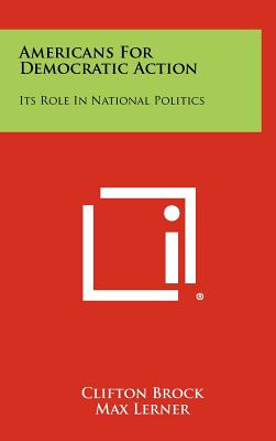 Libro Americans For Democratic Action: Its Role In Nation...