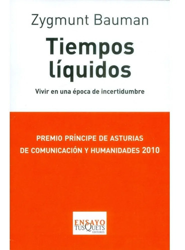 Tiempos Liquidos. Bauman Zygmunttusque