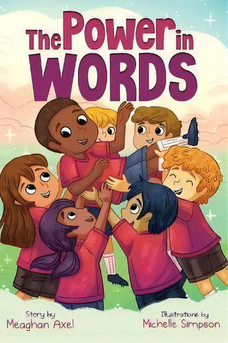 The Power In Words : An Empowering Guide To Speaking With Purpose, De Meaghan Axel. Editorial Joyful Breath Press, Tapa Dura En Inglés