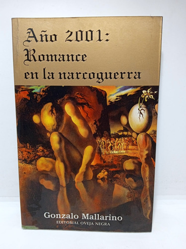 Imagen 1 de 6 de Año 2001 - Romance En La Narcoguerra - Gonzalo Mallarino 