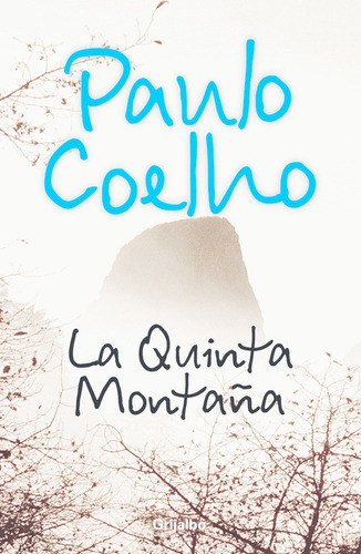 La quinta montaña ( Biblioteca Paulo Coelho ), de Coelho, Paulo. Serie Biblioteca Paulo Coelho Editorial Grijalbo, tapa blanda en español, 2007