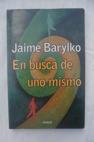 En Busca De Uno Mismo. Jaime Barylko. Emece Editor. 
