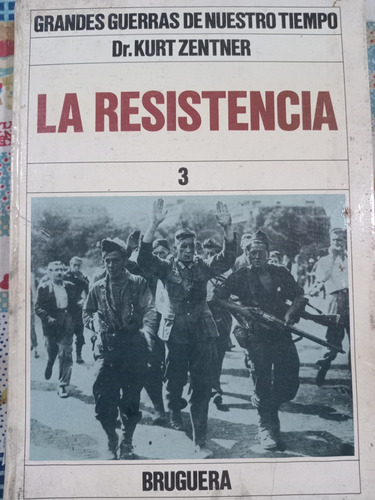La Resistencia: Dr. Kurt Zentner, 3 Tomos (Usado)